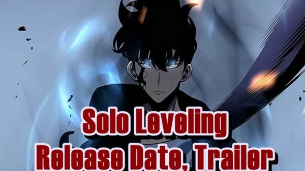 Solo Leveling Release Date, Trailer