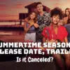 Summertime Season 3 Release Date, Trailer - Is it Canceled?