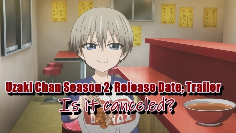 Uzaki Chan Season 2 Release Date, Trailer - Is it canceled