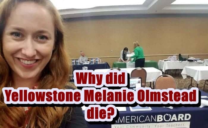 Why did Yellowstone Melanie Olmstead die