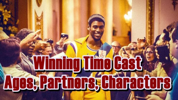 Winning Time Cast - Ages, Partners, Characters