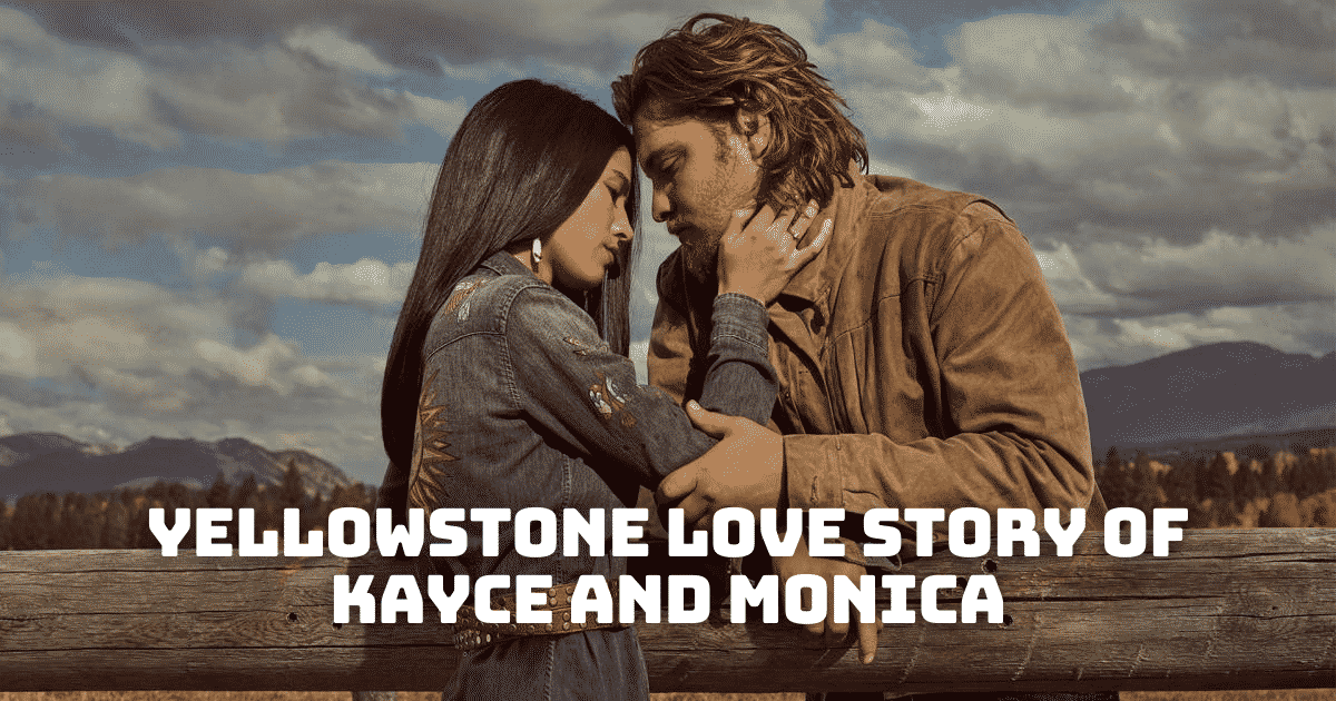 Yellowstone Love Story of Kayce and Monica - Will the couple divorce in Yellowstone Season 5?