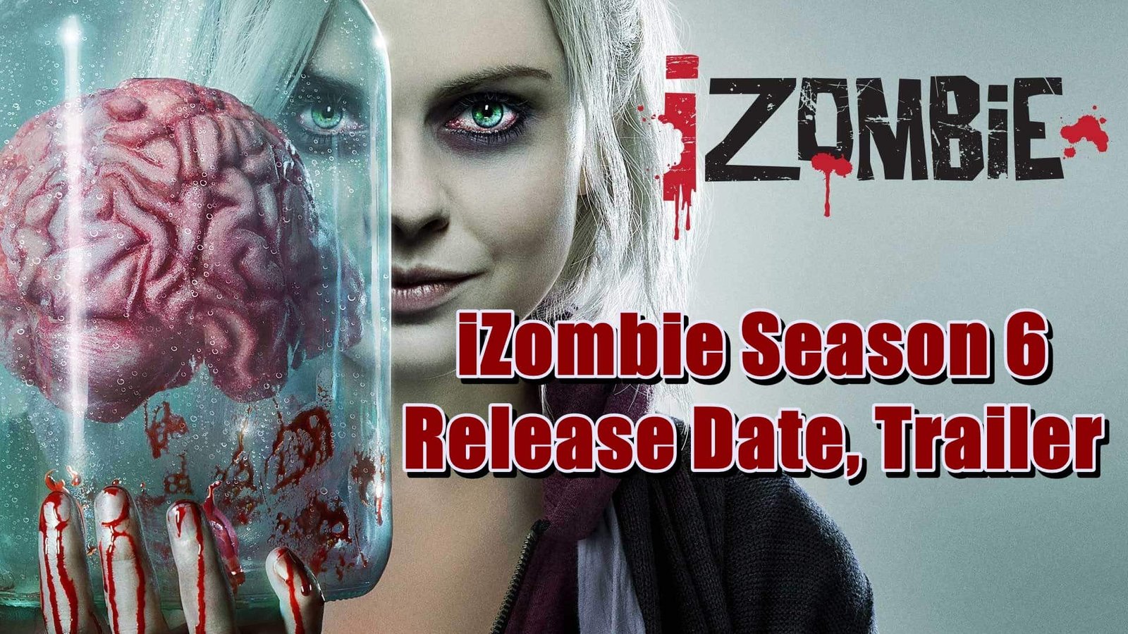 iZombie Season 6 Release Date, Trailer - Is it Canceled