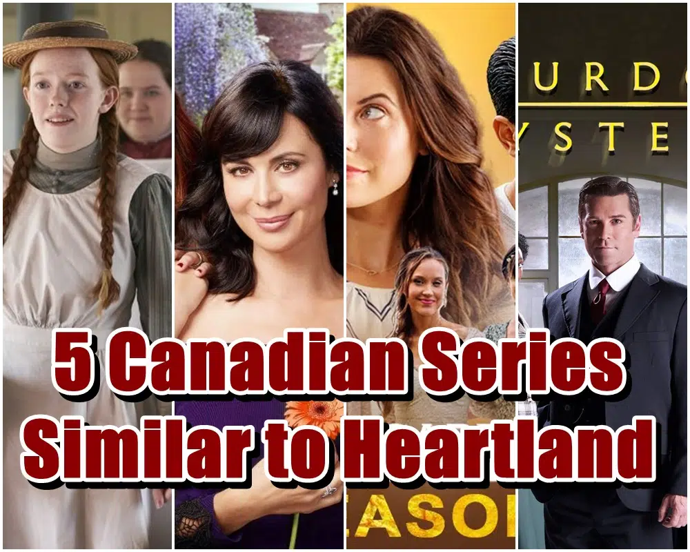 5 Canadian Series Similar to Heartland