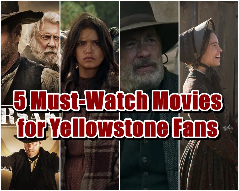 5 Must-Watch Movies for Yellowstone Fans