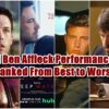 All Ben Affleck Performances Ranked From Best to Worst