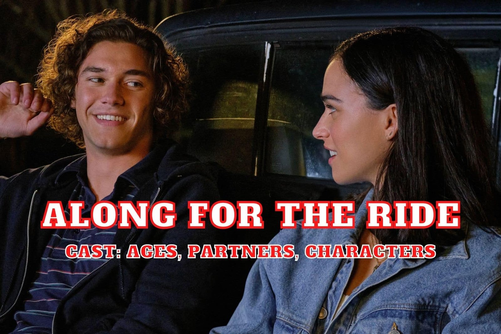 Along for the Ride Cast - Ages, Partners, Characters