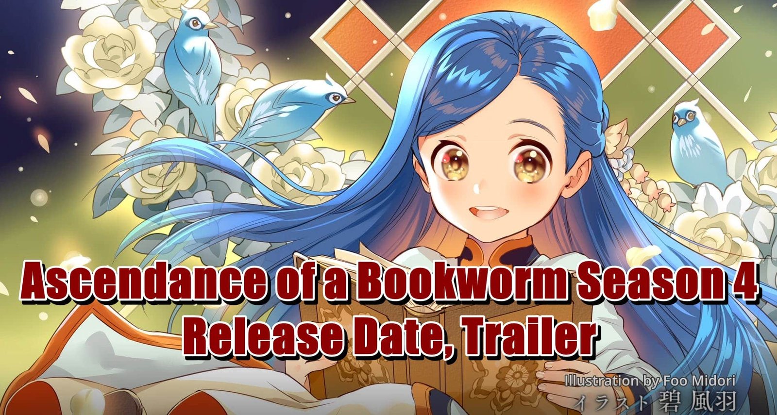 Ascendance of a Bookworm Season 4 Release Date, Trailer