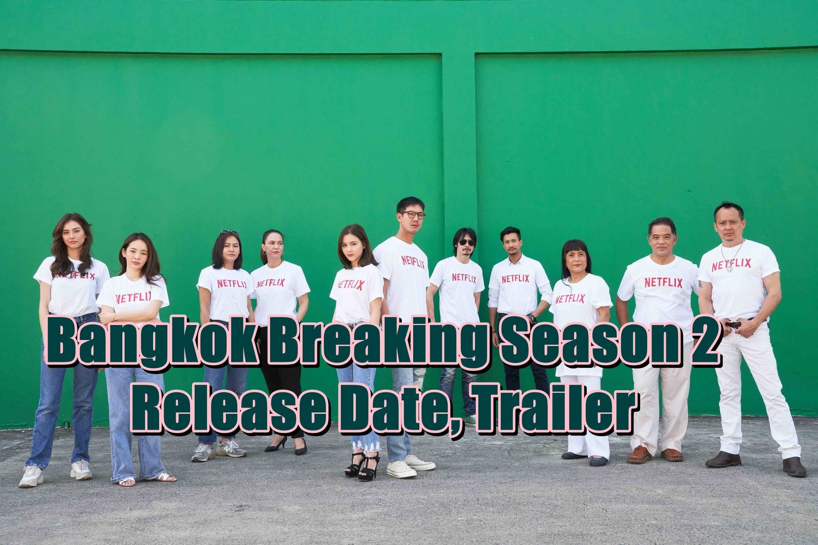 Bangkok Breaking Season 2 Release Date, Trailer