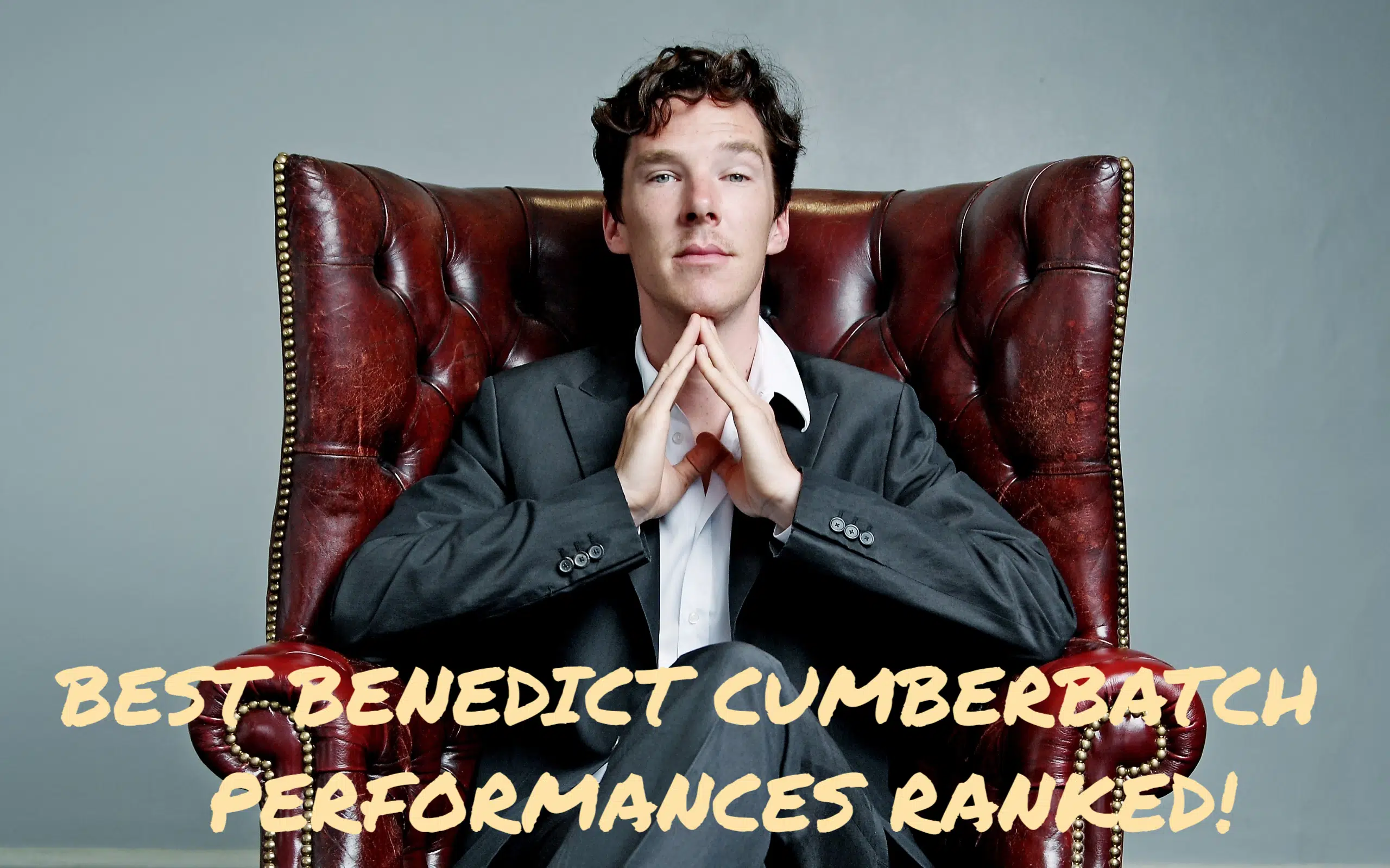 Best Benedict Cumberbatch Performances Ranked! – Dr. Strange Movies