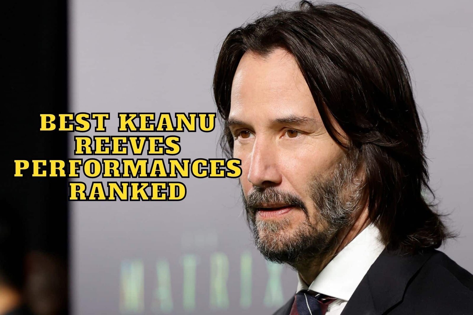 Best Keanu Reeves Performances Ranked