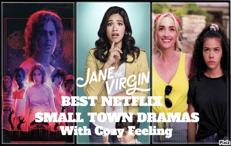 Best Netflix Small Town Dramas With Cozy Feeling
