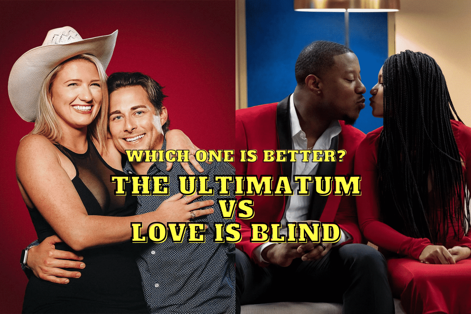 Which One is Better: The Ultimatum vs Love is Blind
