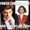 Best Spanish Content On Netflix for Spanish Speakers and Enthusiasts