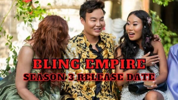 Bling Empire Season 3 Release Date, Trailer - Is it Canceled?