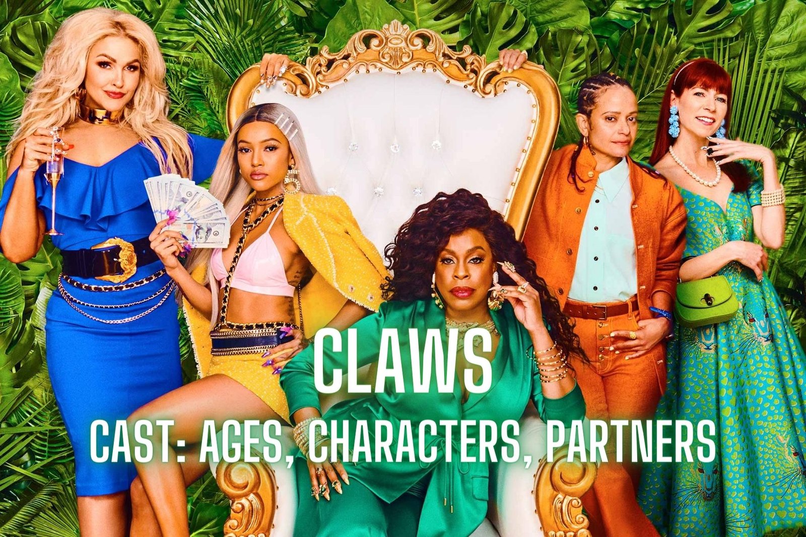 Claws Cast - Ages, Partners, Characters