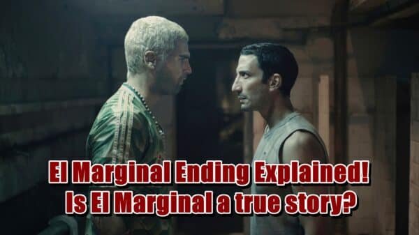 El Marginal Ending Explained! - Is El Marginal a true story