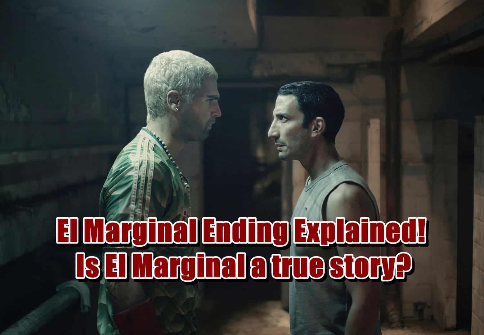 El Marginal Ending Explained! - Is El Marginal a true story