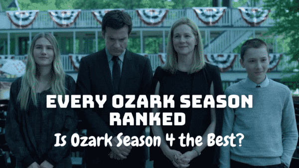 Every Ozark Season Ranked - Is Ozark Season 4 the Best?