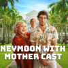 Honeymoon with My Mother Cast - Ages, Partners, Characters