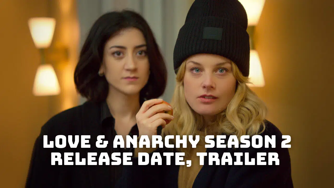 Love and Anarchy Season 2 Release Date, Trailer - Is it Canceled?