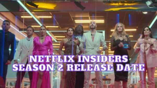 Netflix Insiders Season 2 Release Date, Trailer - Is it Canceled?