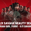 Netflix Savage Beauty Season 2 Release Date, Trailer