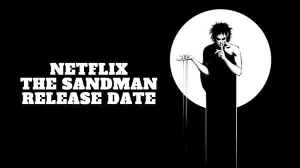 Netflix The Sandman Release Date, Trailer - Is it Canceled?