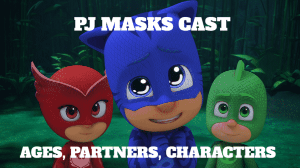 Pj Masks Cast – Ages, Partners, Characters