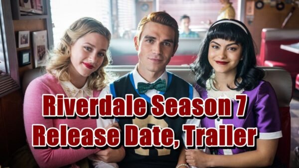 Riverdale Season 7 Release Date, Trailer