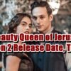 The Beauty Queen of Jerusalem Season 2 Release Date, Trailer
