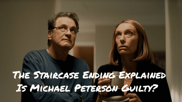 The Staircase Ending Explained