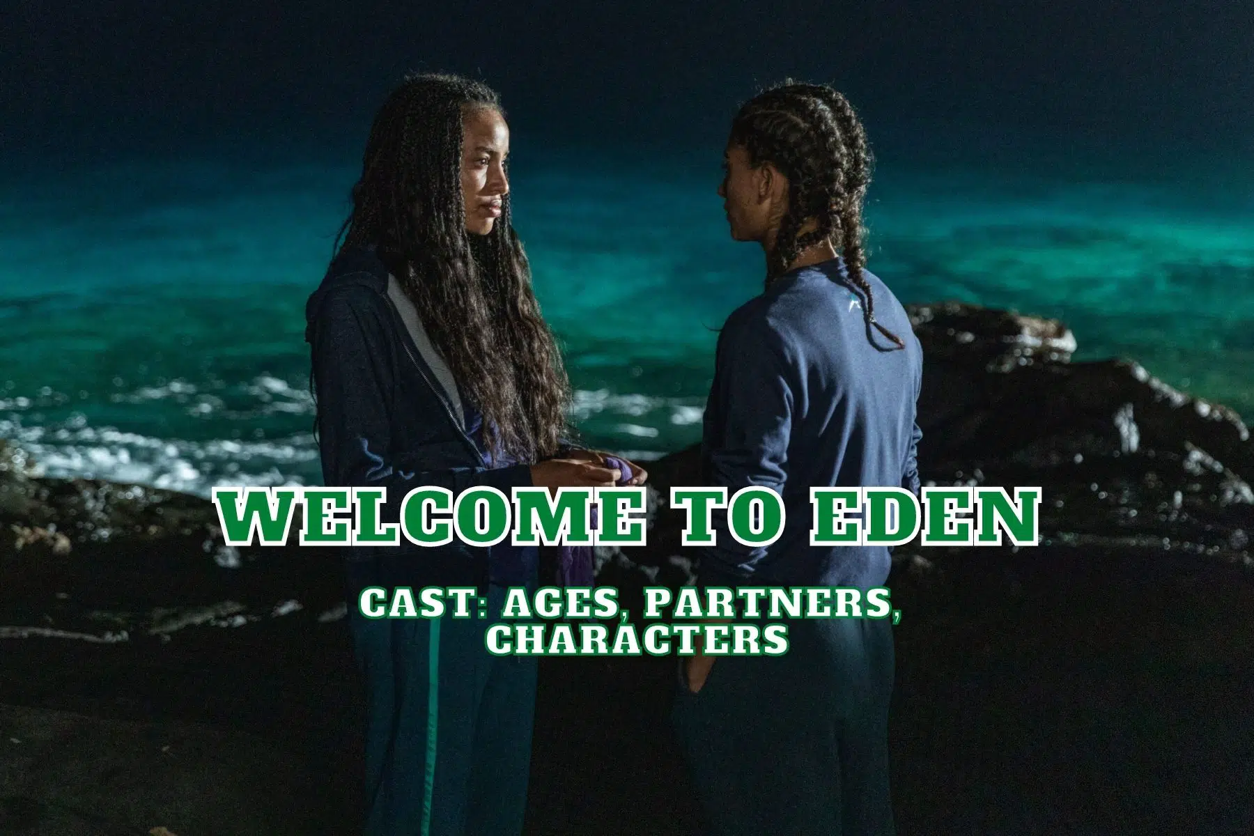Meet the cast of Welcome to Eden