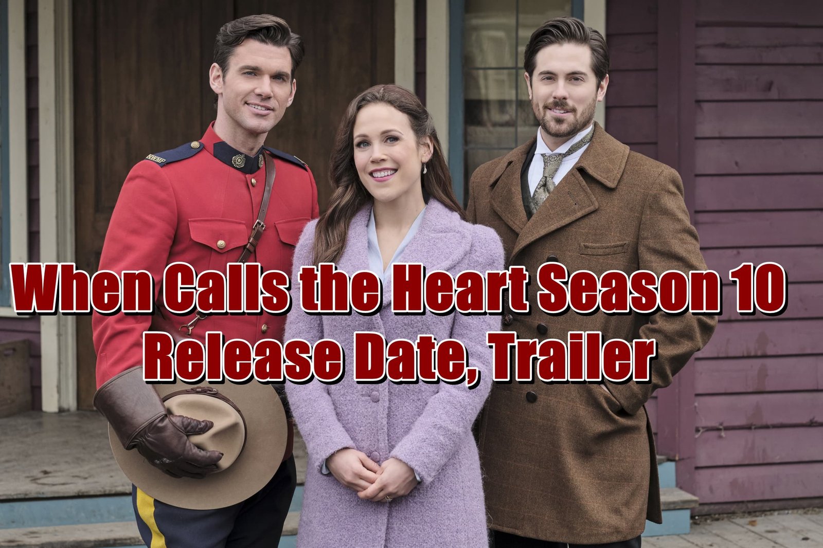When Calls the Heart Season 10 Release Date, Trailer