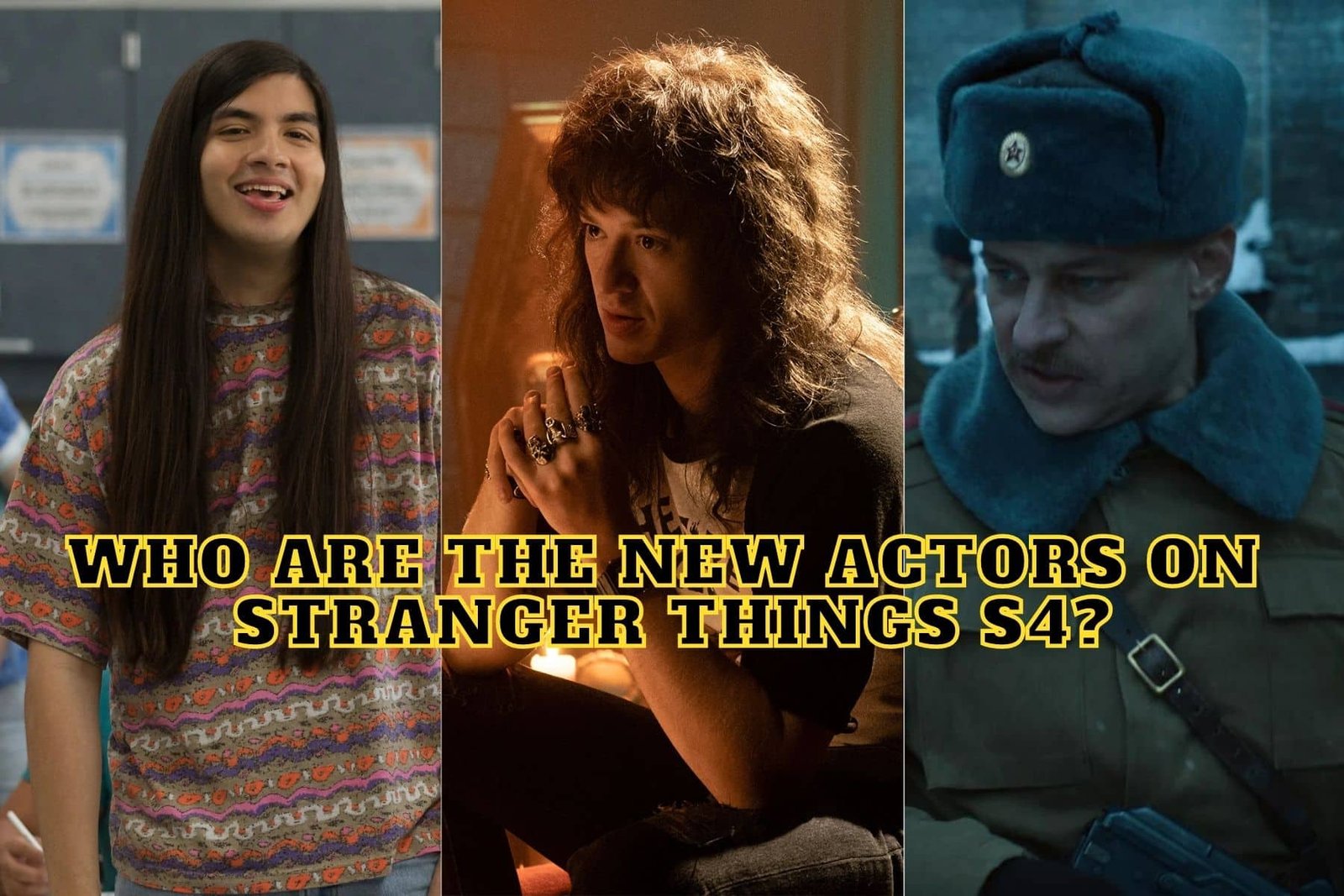 Who Are the New Actors on Stranger Things Season 4?