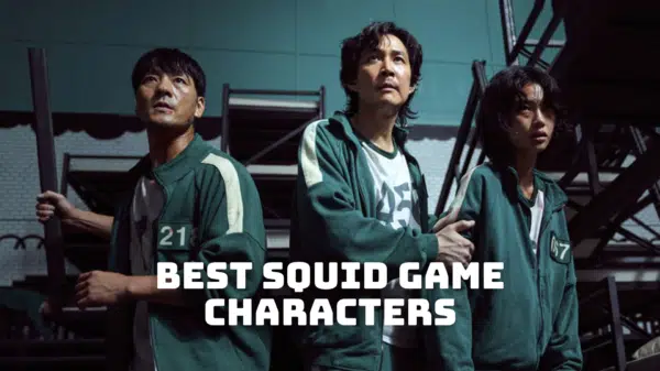 Best Squid Game Characters Ranked