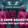 Squid Game Soundtrack - What to Listen Until Squid Game Season 2?