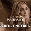 The Perfect Mother Cast - Ages, Partners, Characters