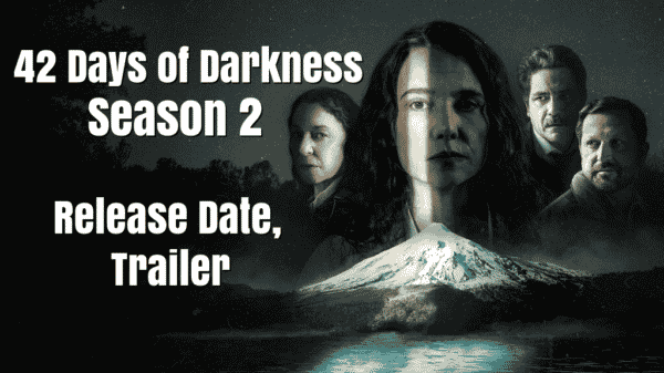 42 Days of Darkness Season 2 Release Date, Trailer