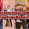 5 Best LGBTQ Shows on Hulu to Watch During Pride Month 2022