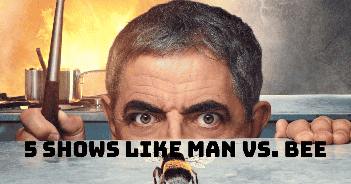 5 Shows Like Man vs Bee - What to Watch Until Man vs. Bee Season 2?