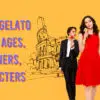 Love & Gelato Cast - Ages, Partners, Characters