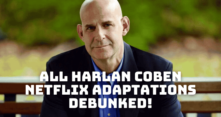 All Harlan Coben Netflix Adaptations Debunked!