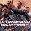 All Jackass Movies Ranked From Best to Worst