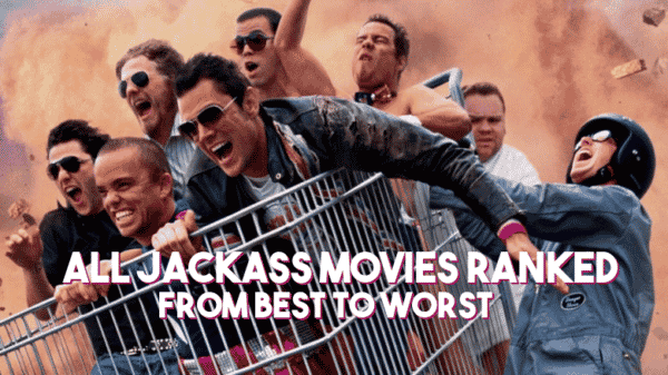 All Jackass Movies Ranked From Best to Worst