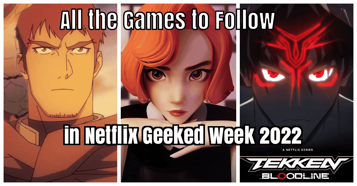 All the Games to Follow in Netflix Geeked Week 2022