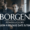 Borgen Season 4 Release Date, Trailer