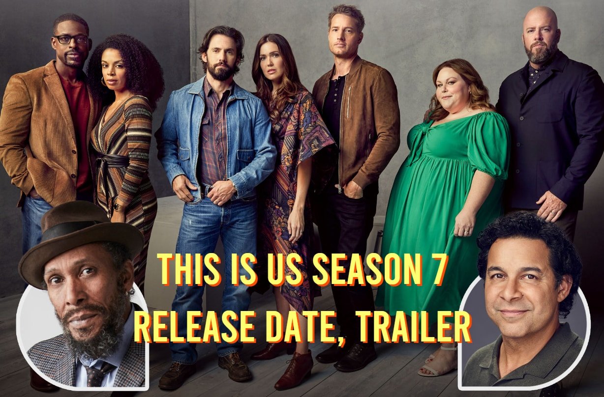 This is Us Season 7 Release Date, Trailer