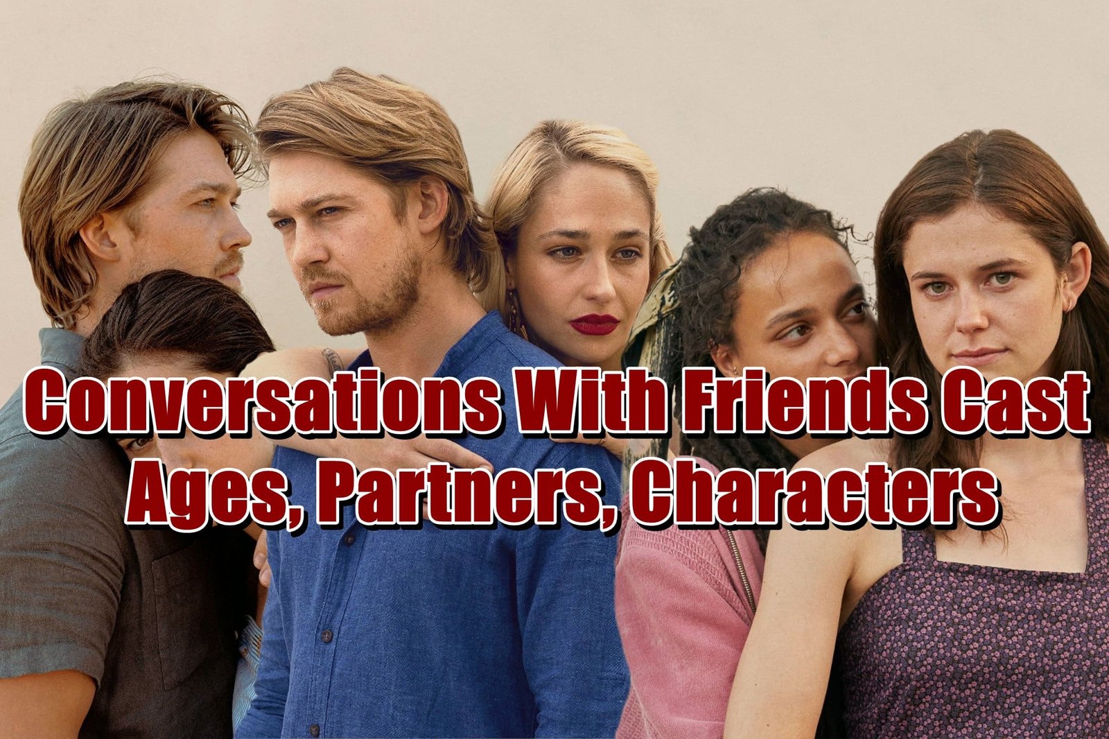 Conversations With Friends Cast - Ages, Partners, Characters