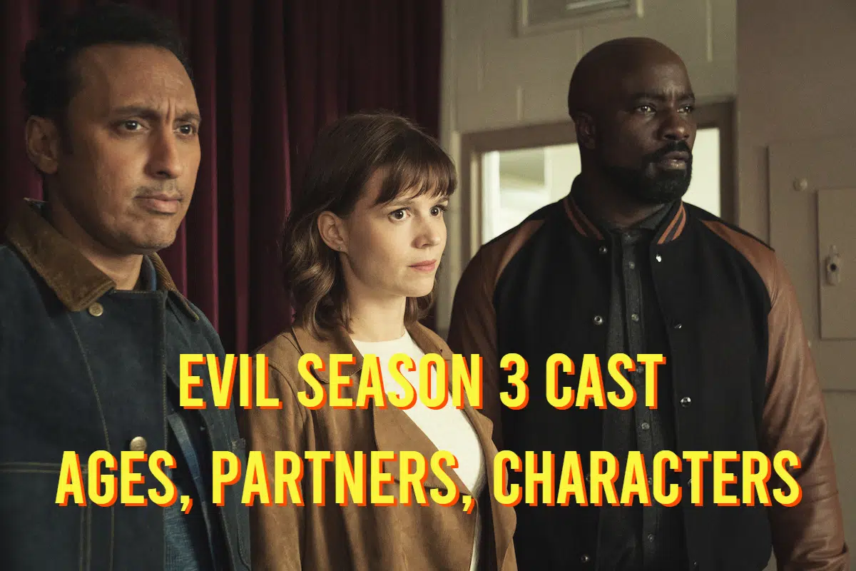 Evil Season 3 Cast - Ages, Partners, Characters